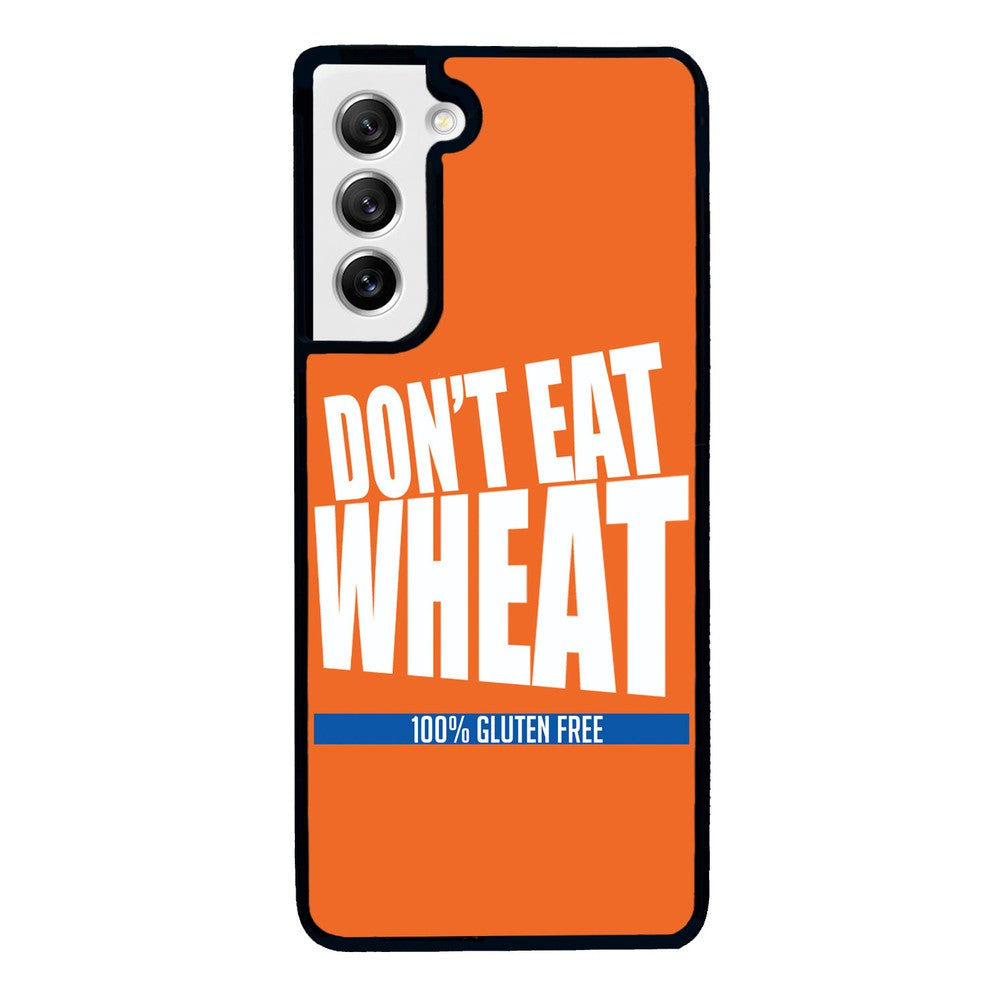 Don't Eat Wheat 100% Gluten Free | Samsung Phone Case