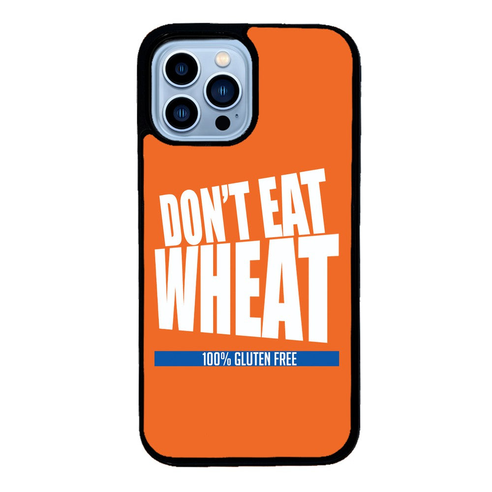Don't Eat Wheat 100% Gluten Free | Apple iPhone Case