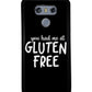 You Had Me At Gluten Free | LG Phone Case